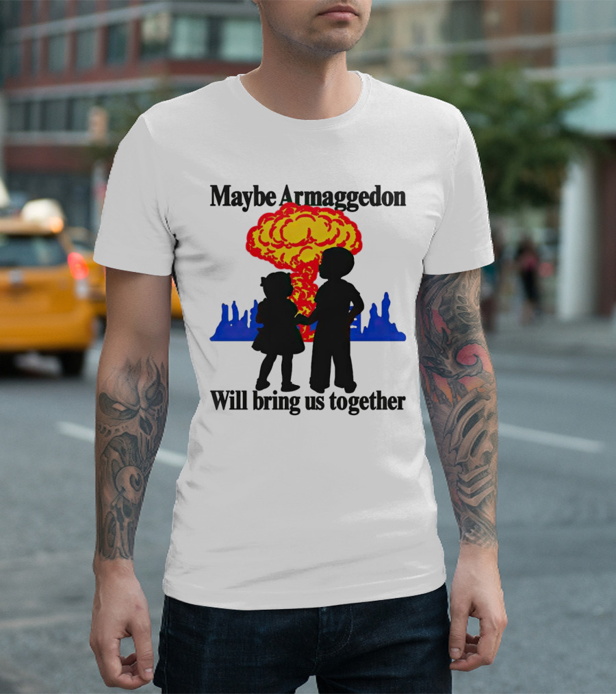Maybe Armageddon Will Bring Us Together Kids Holding Hands Nuclear Explosion T-Shirt