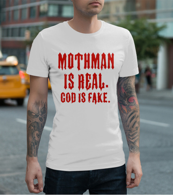 Mothman Is Real God Is Fake Red Gothic Text T-Shirt