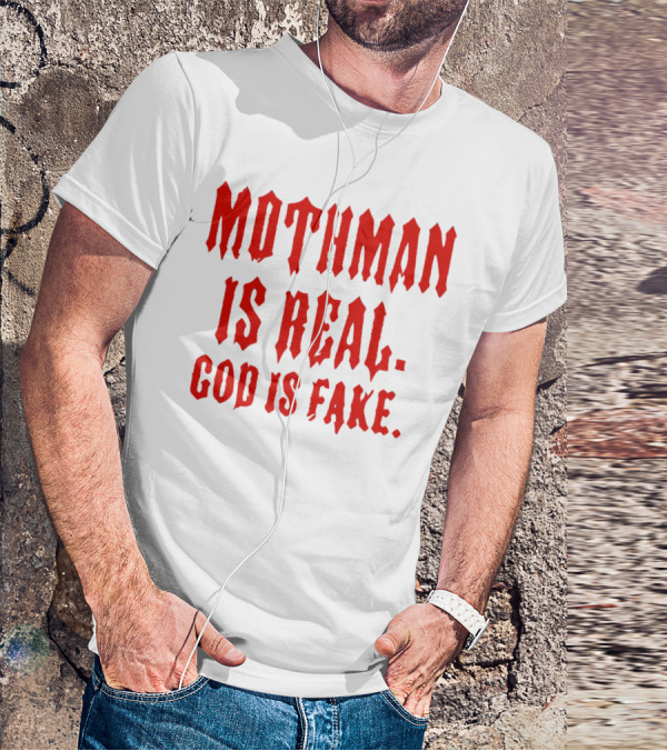 Mothman Is Real God Is Fake Red Gothic Text T-Shirt