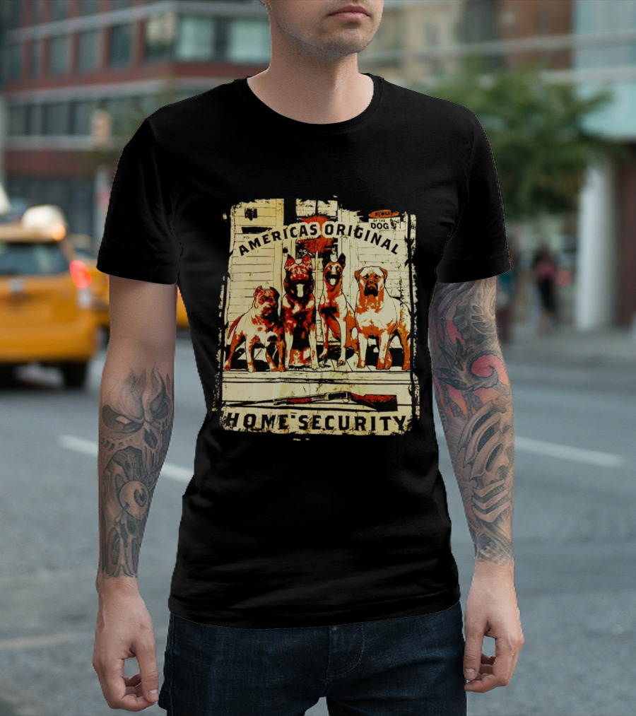 Americas Original Home Security Beware of Dog T-Shirt