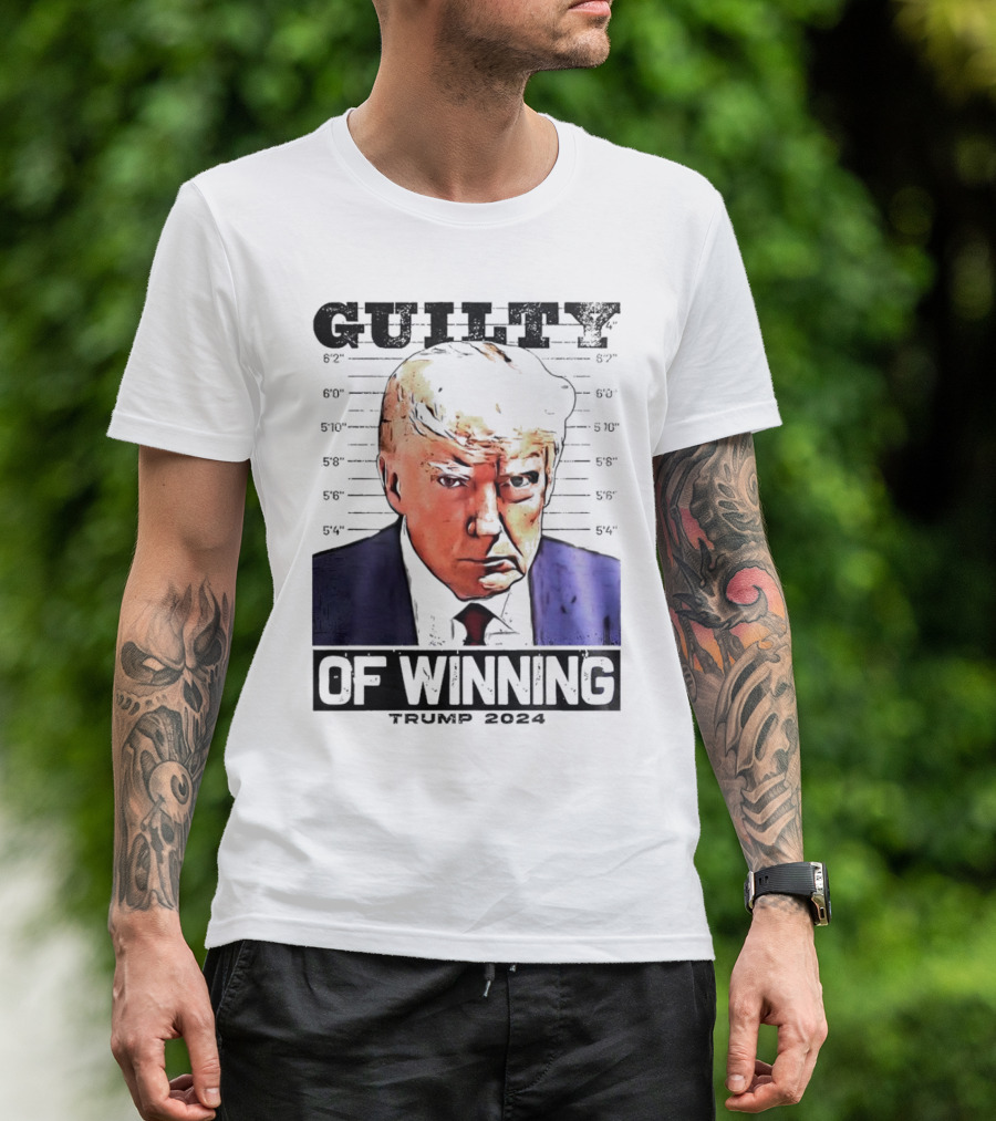 Guilty Of Winning Trump T-Shirt