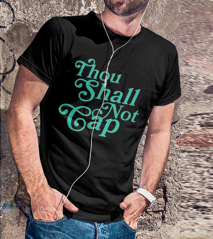 Thou Shall Not Cap T-Shirt