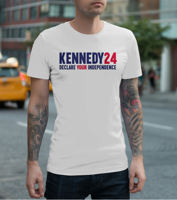Kennedy 24 Declare Your Independence Bold Patriotic Message T-Shirt