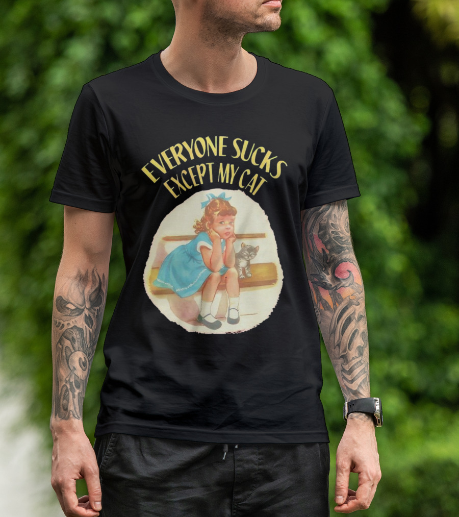 Everyone Sucks Except My Cat Vintage Girl With Kitten T-Shirt