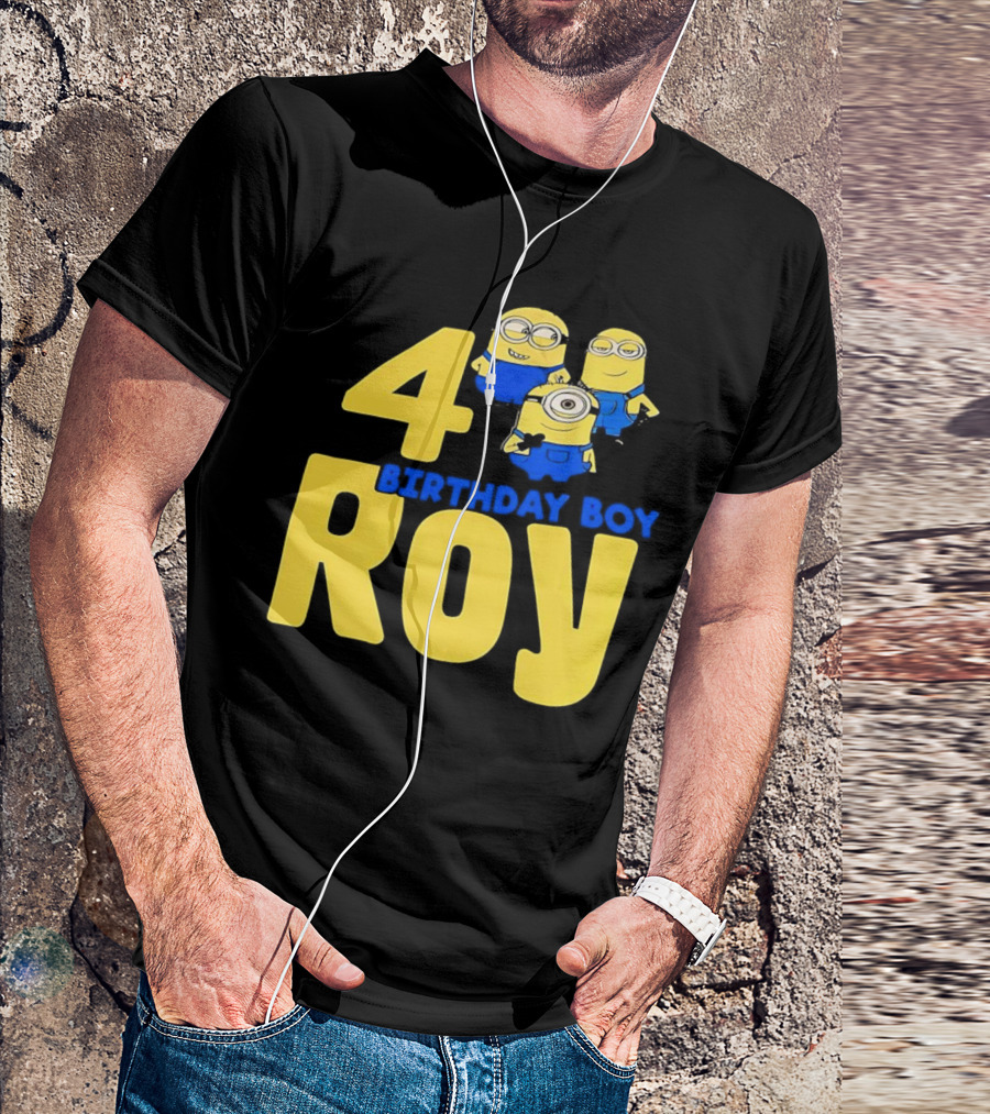 4 Birthday Boy Roy Minions T-Shirt