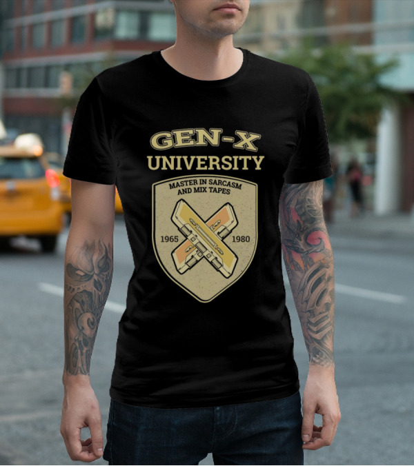 Gen-X University Master In Sarcasm And Mix Tapes 1965-1980 T-Shirt