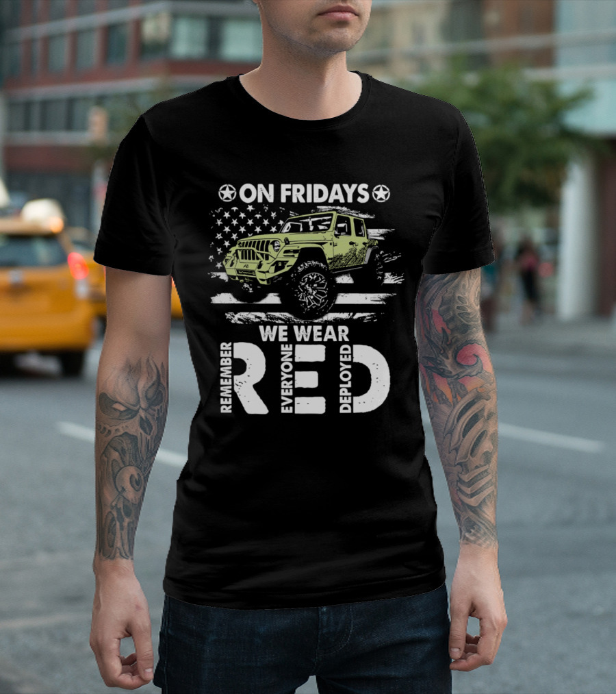 Jeep On Fridays We Wear RED Remember Everyone Deployed American Flag Stars T-Shirt