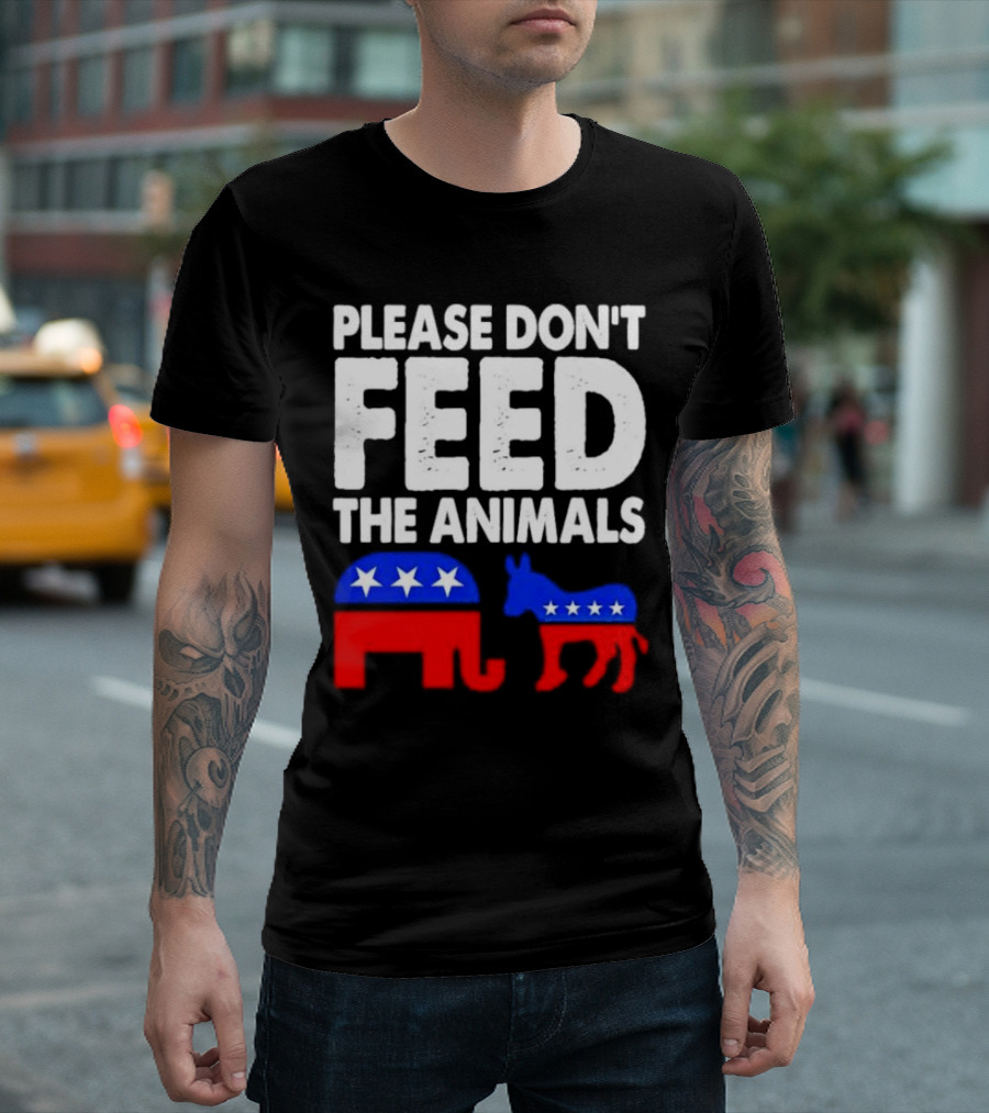 Please Don't Feed The Animals Political Elephant And Donkey T-Shirt