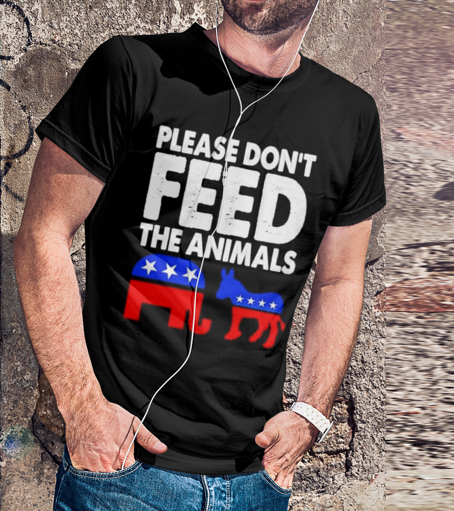 Please Don't Feed The Animals Political Elephant And Donkey T-Shirt