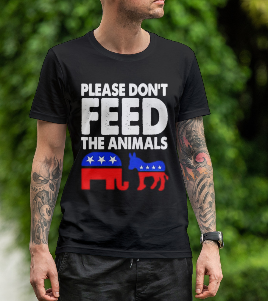 Please Don't Feed The Animals Political Elephant And Donkey T-Shirt
