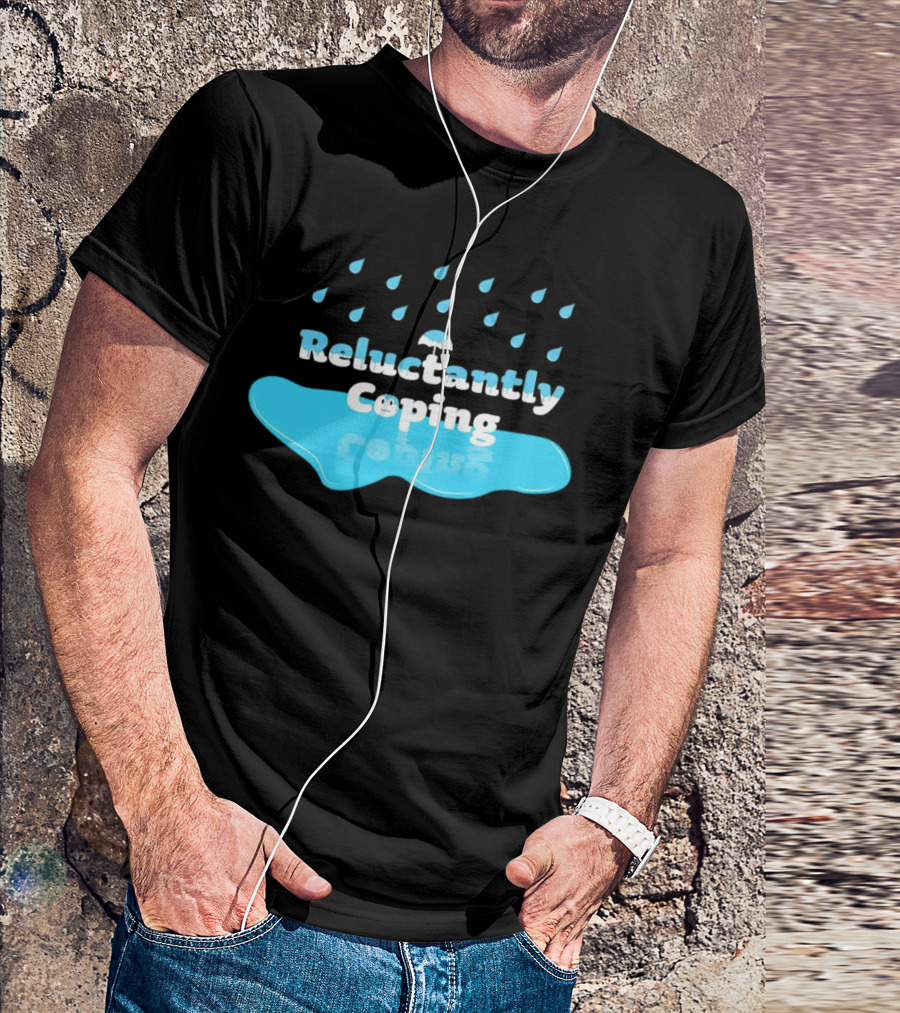 Reluctantly Coping Under Umbrella Raindrop Reflections T-Shirt