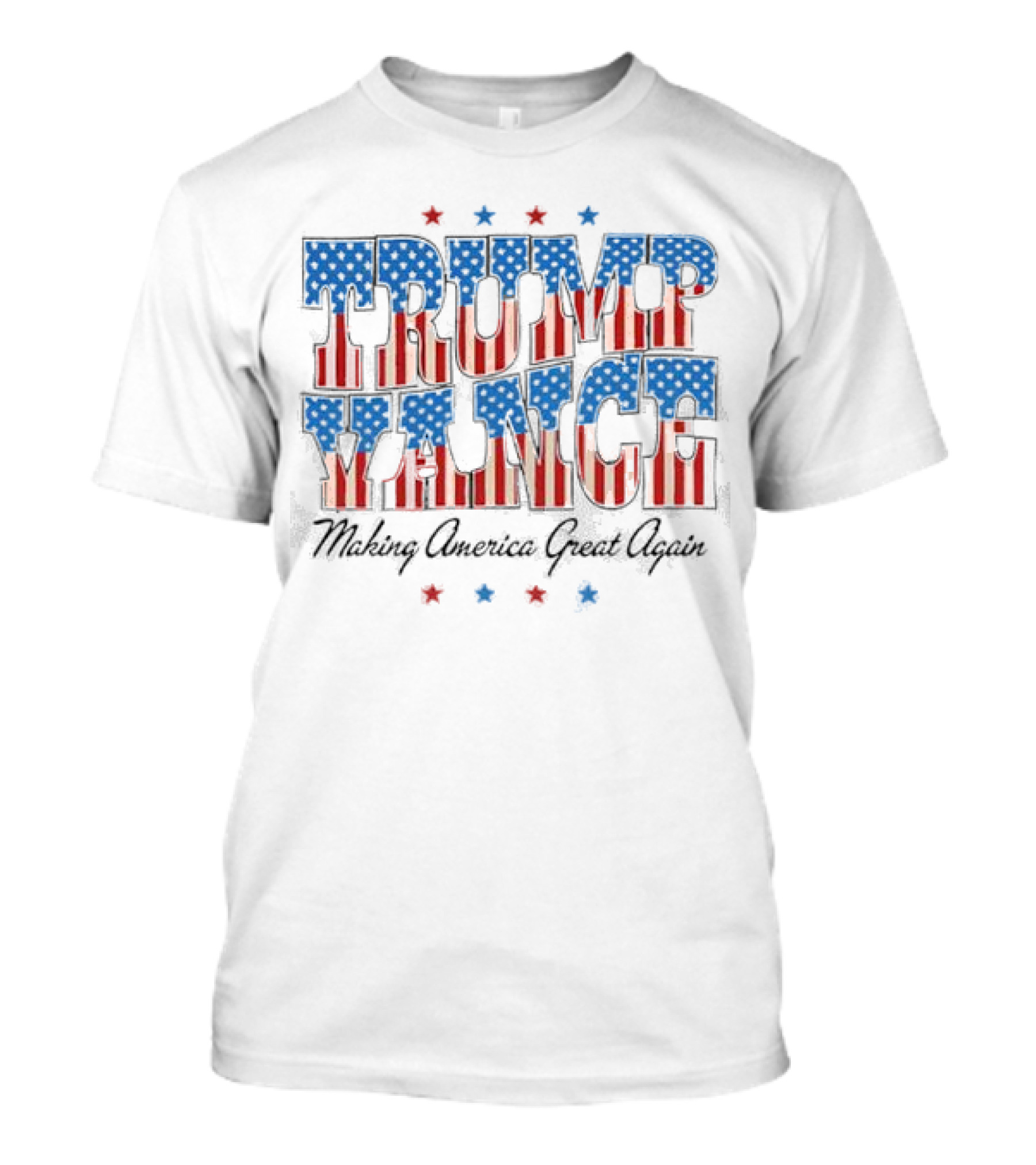 Trump Vance Patriotic Stars Stripes Making America Great Again T-Shirt
