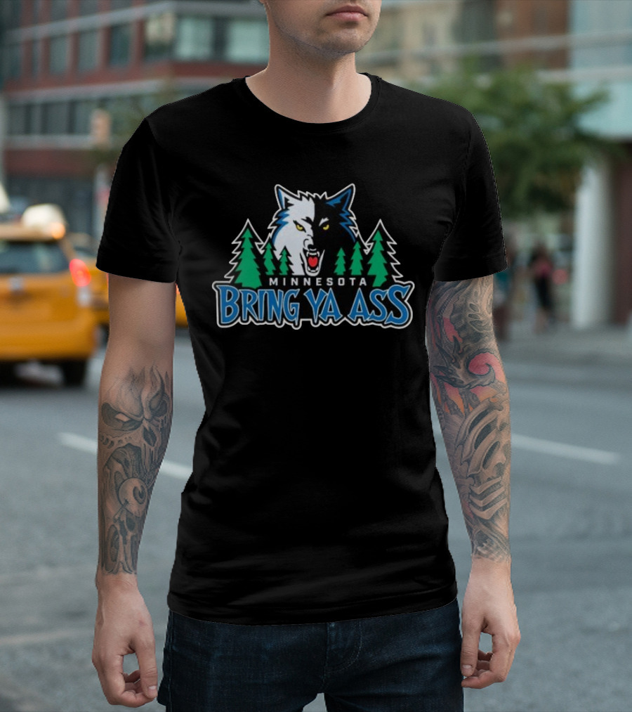 Minnesota Timberwolves Bring Ya Ass 2024 Forest Wolf T-Shirt