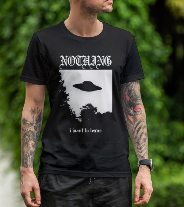 Nothing UFO I Want To Leave Photo T-Shirt