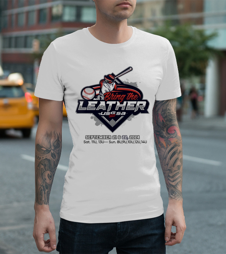 USSSA Bring the Leather September 21-22 2024 Virginia Sat 11U 13U Sun 8U 9U 10U 12U 14U Baseball T-Shirt