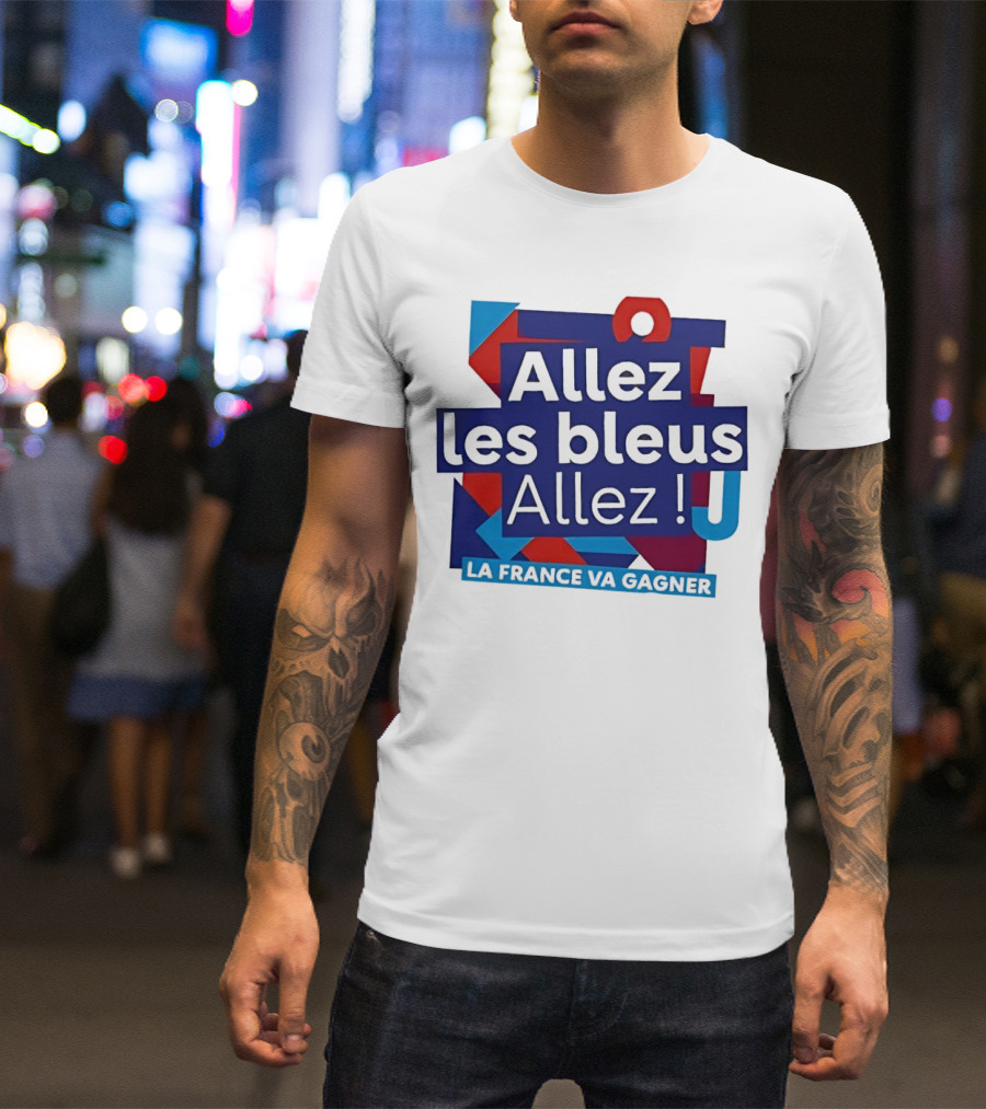 Allez Les Bleus Allez La France Va Gagner T-Shirt