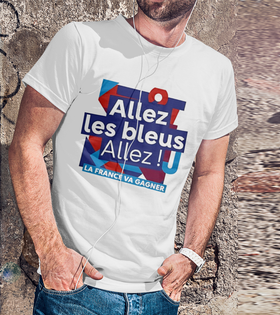 Allez Les Bleus Allez La France Va Gagner T-Shirt