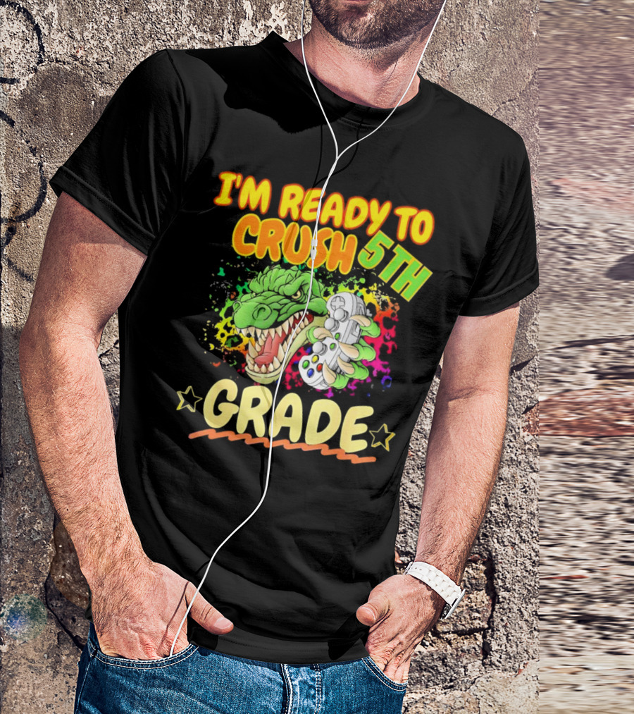 I’m Ready To Crush 5th Grade Dinosaur Gamer Back To School T-Shirt