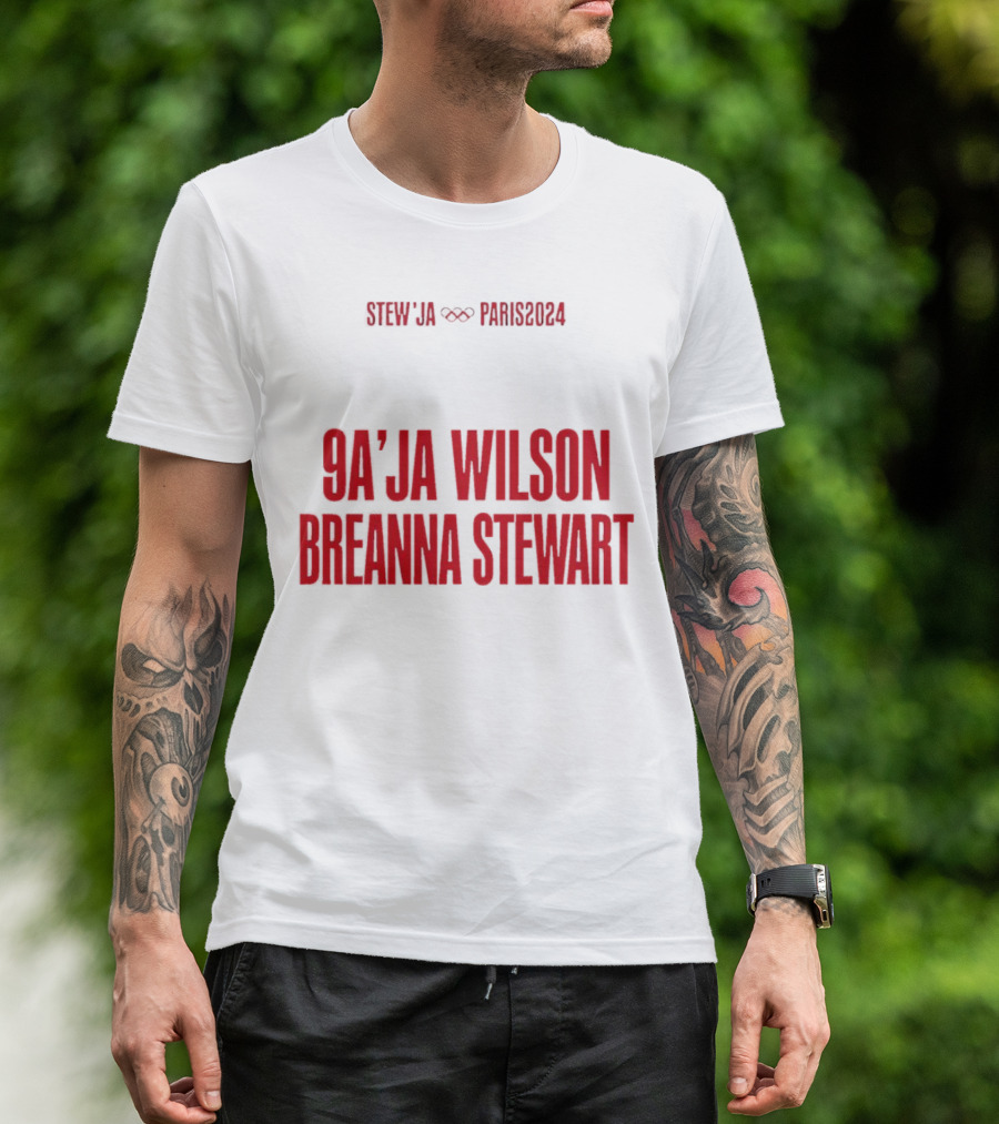 Stew’ Ja Paris 2024 9 A’Ja Wilson Breanna Stewart T-Shirt