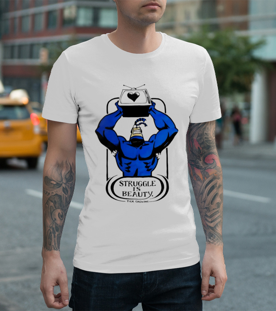 Struggle Is Beauty Tick Crew Blue Superhero Lifting Television T-Shirt