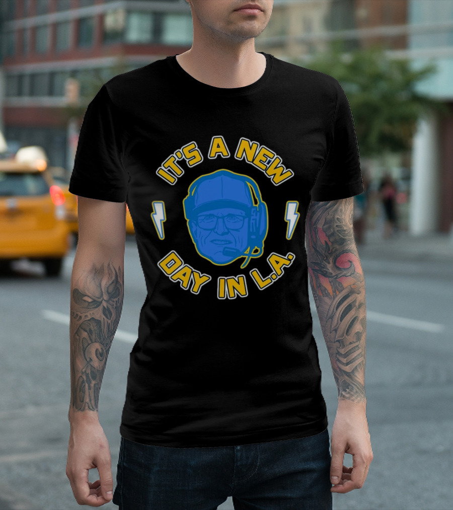 It's A New Day In L.A. Los Angeles Chargers Jim Harbaugh T-Shirt