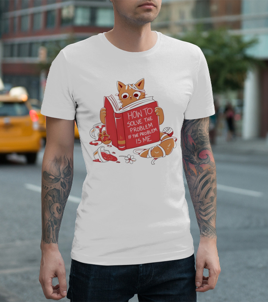 How to Solve the Problem if the Problem is Me Cat Reading Book T-Shirt