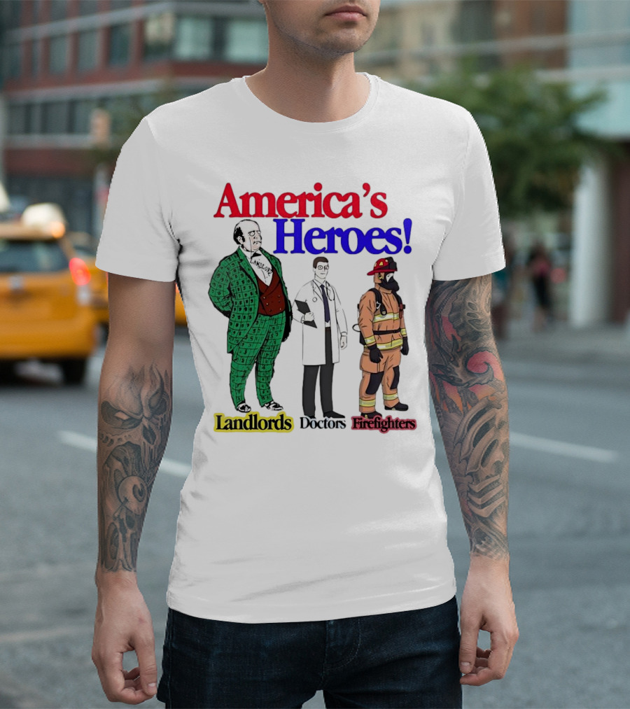 America’s Heroes Landlords Doctors Firefighters Cartoon Characters T-Shirt
