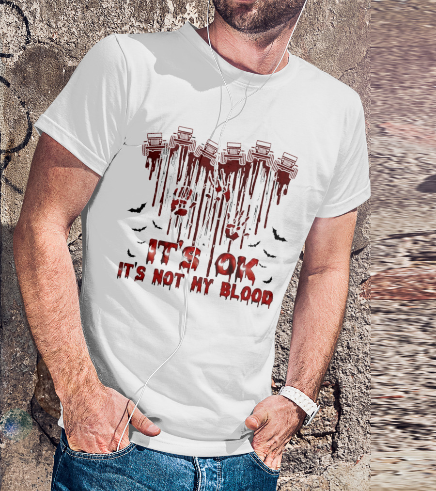 It's OK It's Not My Blood Jeep Halloween Bats And Red Paint Drips T-Shirt