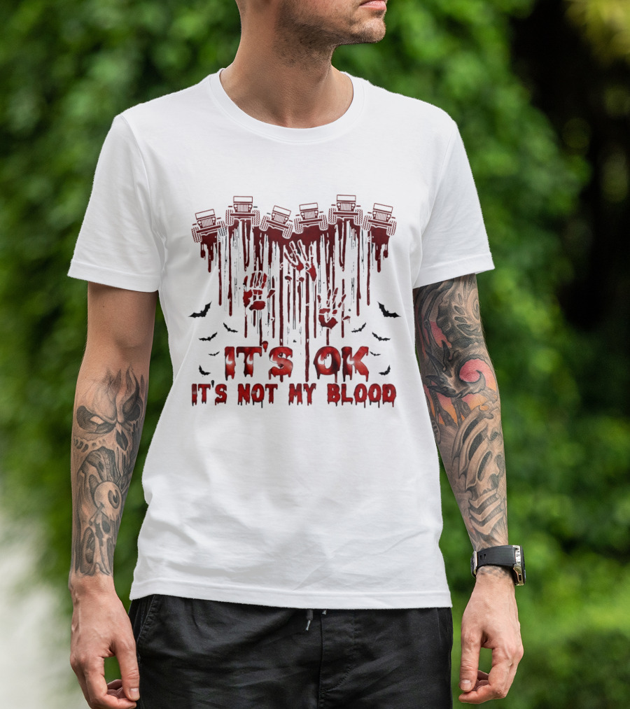 It's OK It's Not My Blood Jeep Halloween Bats And Red Paint Drips T-Shirt