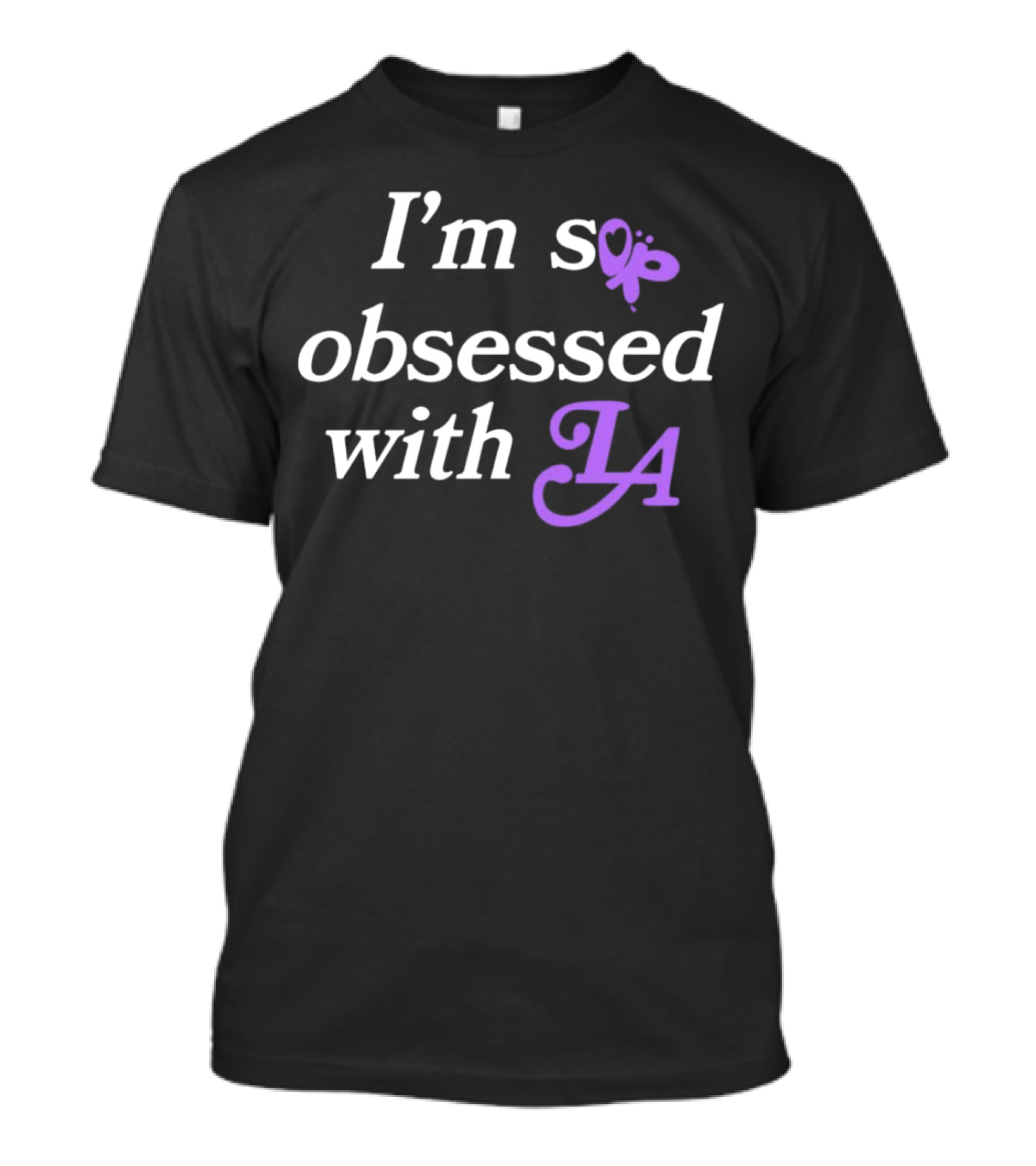 I’m So Obsessed With LA Butterfly T-Shirt