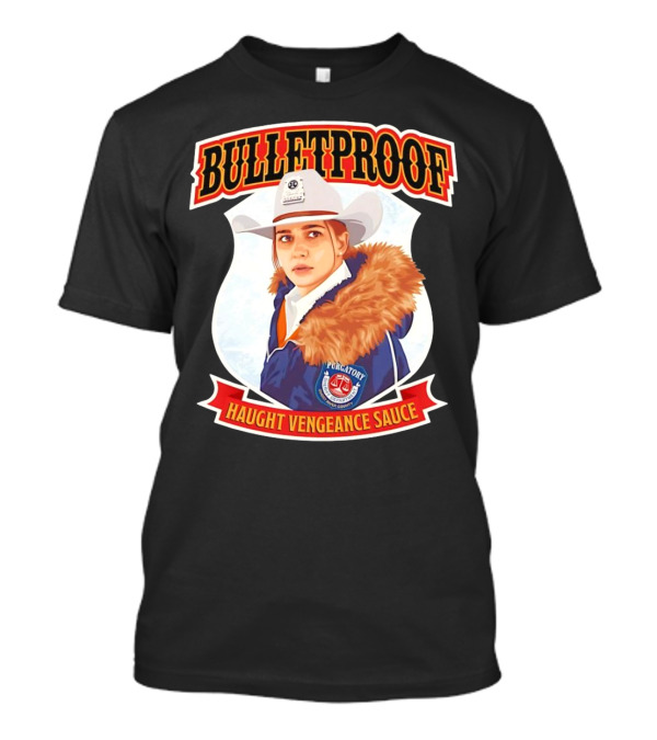 BULLETPROOF Haught Vengeance Sauce Purgatory Sheriff's Department T-Shirt