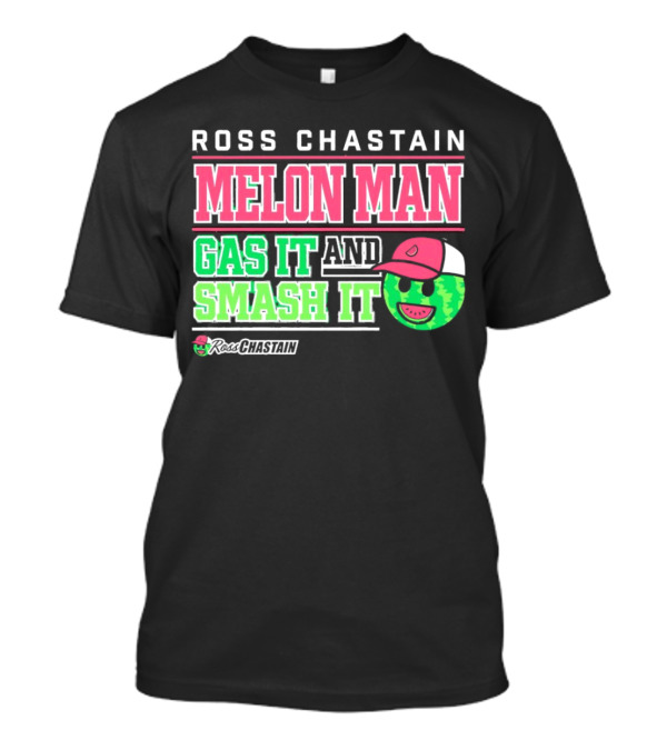 Ross Chastain Melon Man Gas It And Smash It Watermelon Face T-Shirt