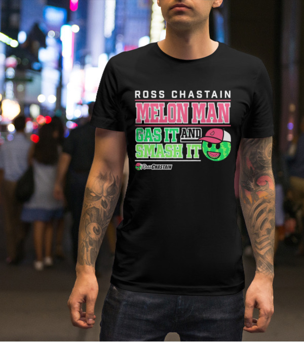 Ross Chastain Melon Man Gas It And Smash It Watermelon Face T-Shirt