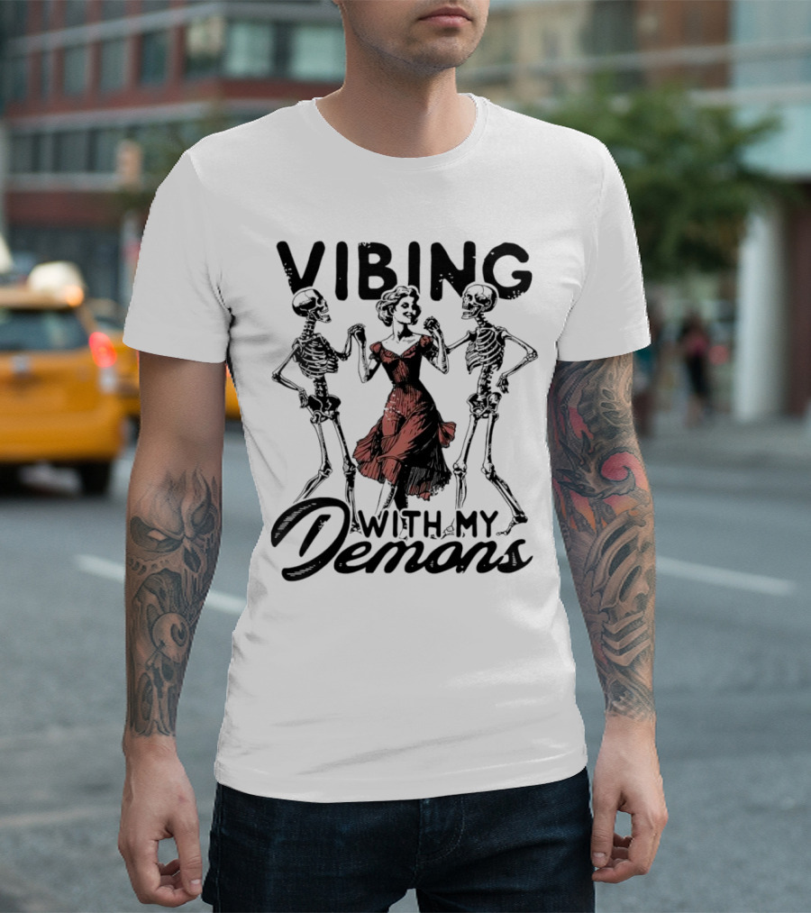 Vibing with My Demons Woman Dancing with Skeletons Halloween T-Shirt
