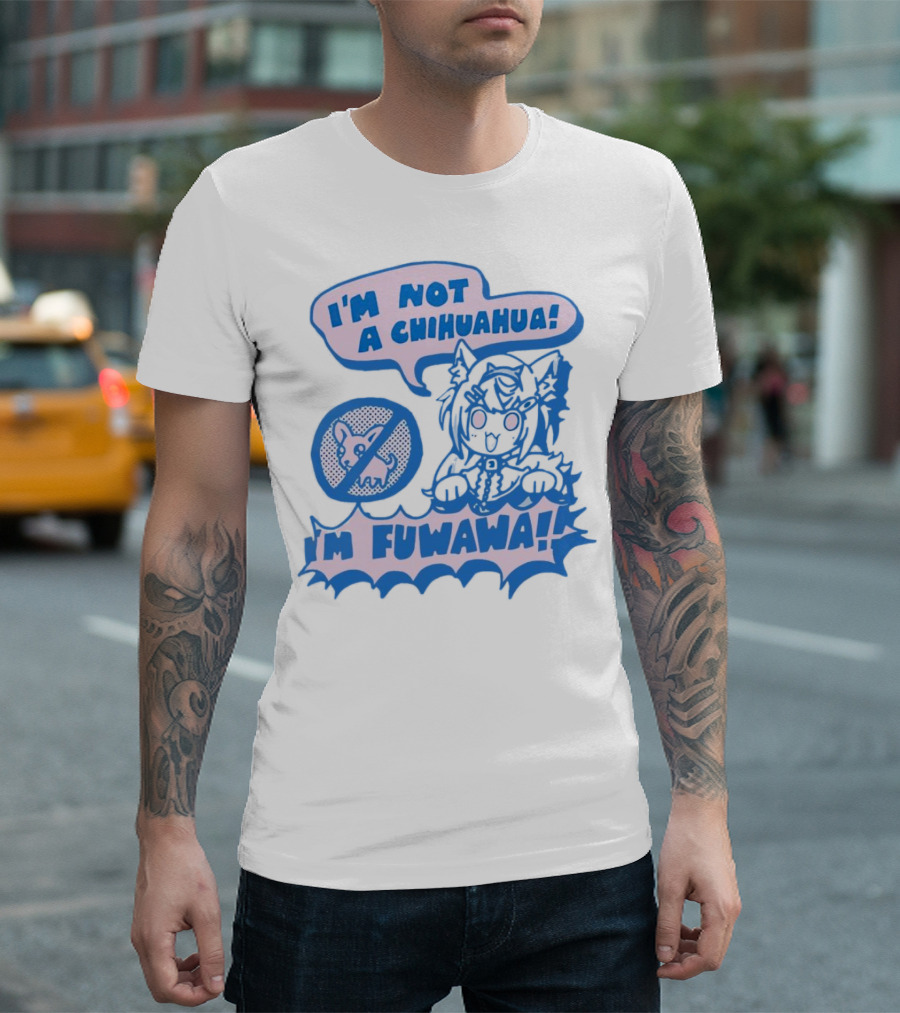 I’m Not A Chihuahua I’m Fuwawa Anime-Style Character With Crossed-Out Chihuahua T-Shirt