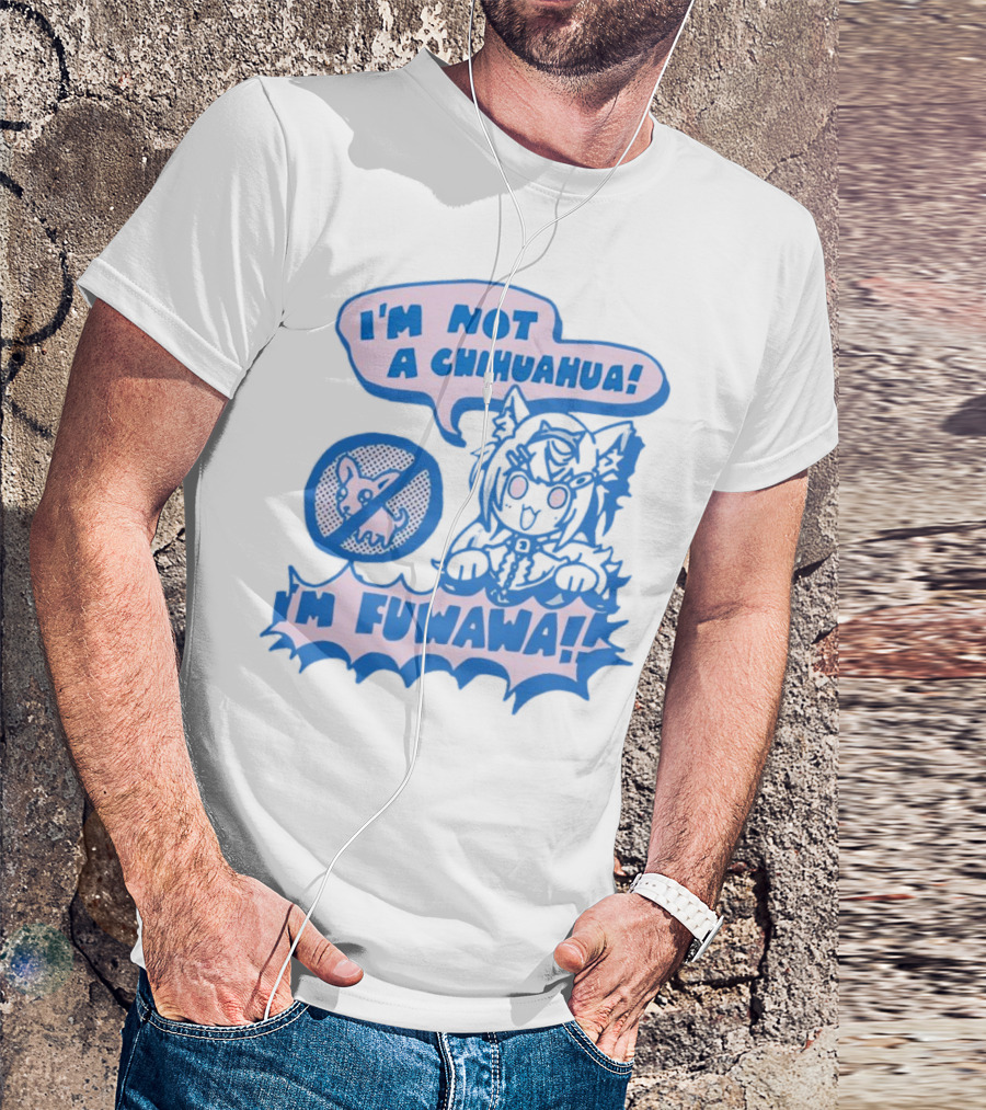 I’m Not A Chihuahua I’m Fuwawa Anime-Style Character With Crossed-Out Chihuahua T-Shirt