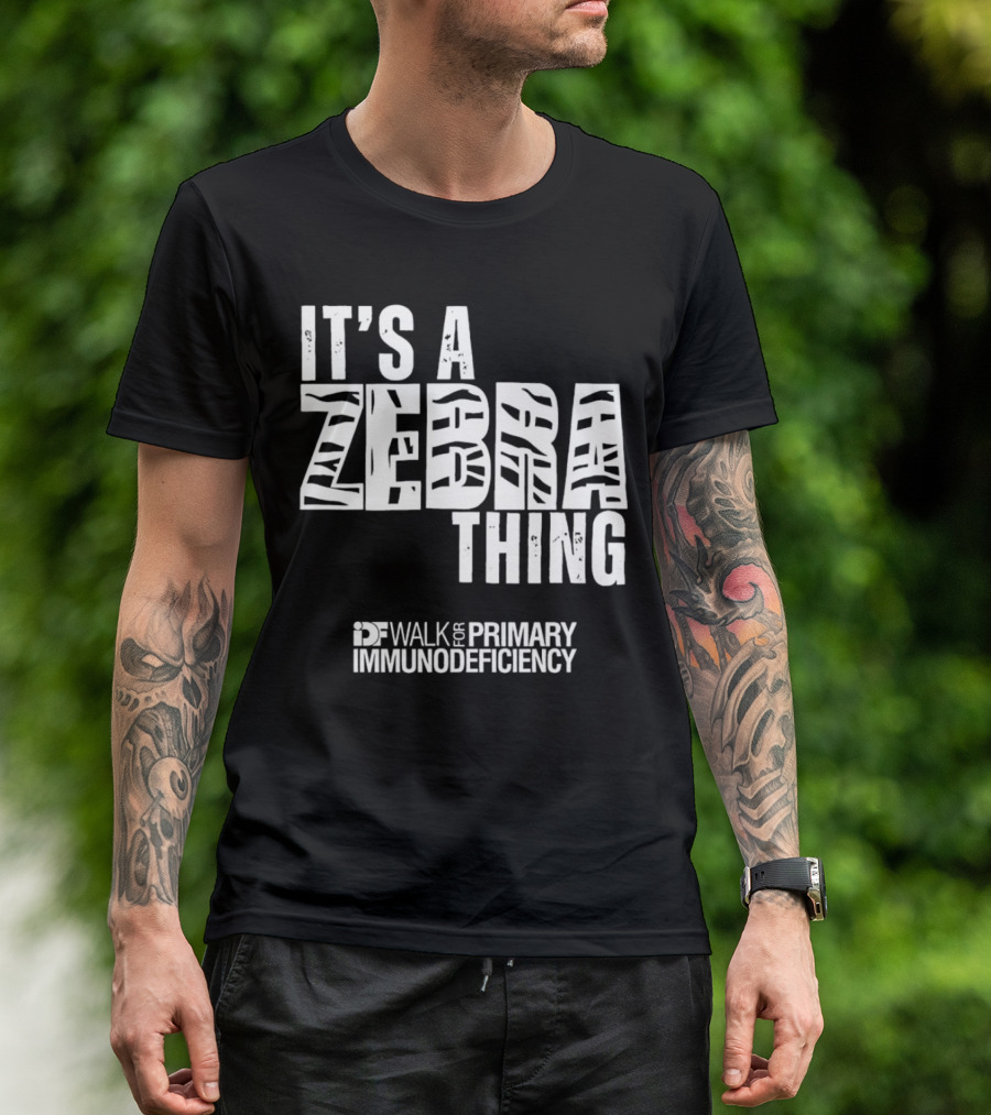 It's A Zebra Thing IDF Walk For Primary Immunodeficiency Awareness T-Shirt