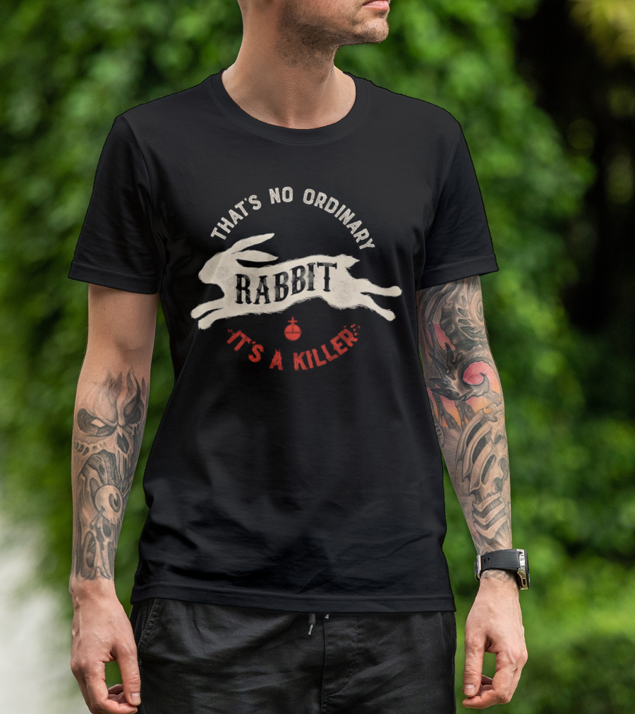 That's No Ordinary Rabbit It's A Killer Monty Python And The Holy Grail T-Shirt