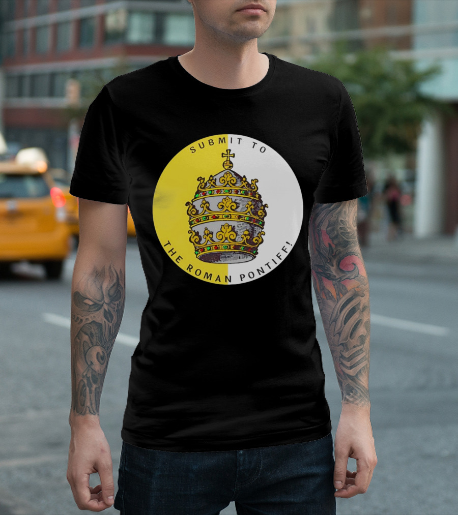 Submit To The Roman Pontiff Triple Tiara Circular Emblem T-Shirt