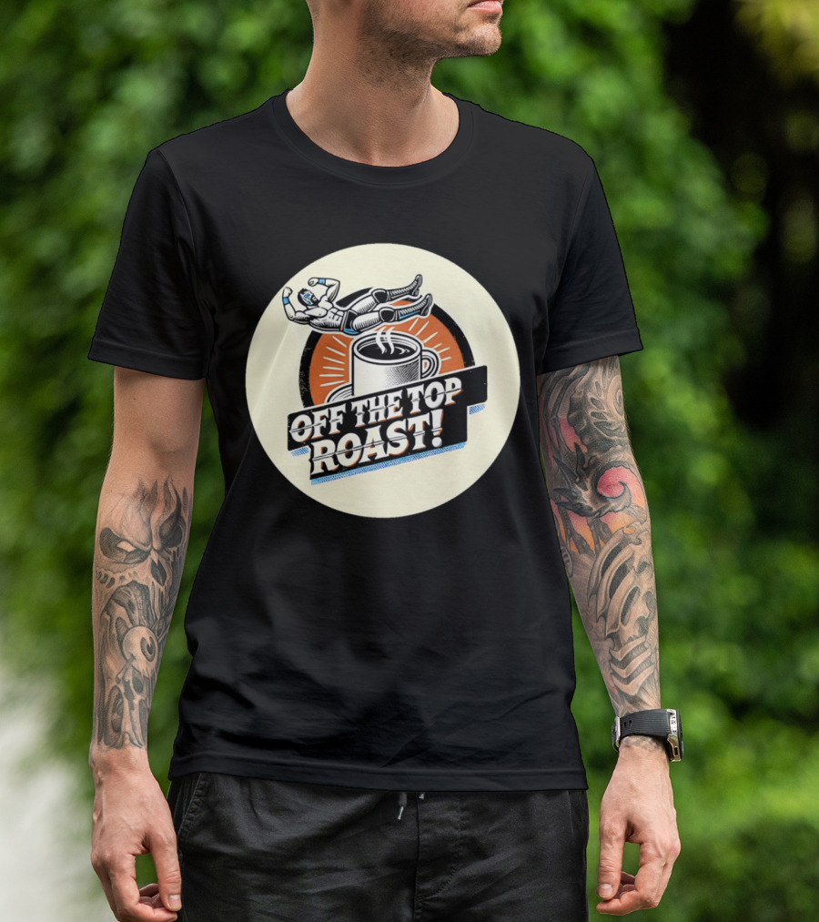 Off The Top Roast Coffee Wrestler T-Shirt