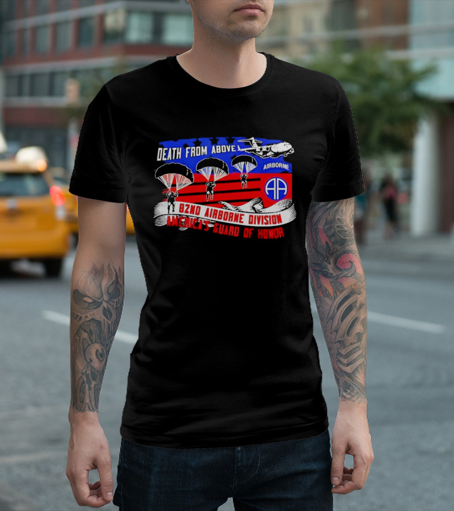Death from Above 82nd Airborne Division America’s Guard of Honor Paratroopers T-Shirt