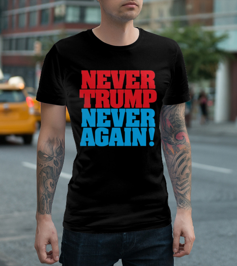 Never Trump Never Again Vote For Kamala Harris T-Shirt