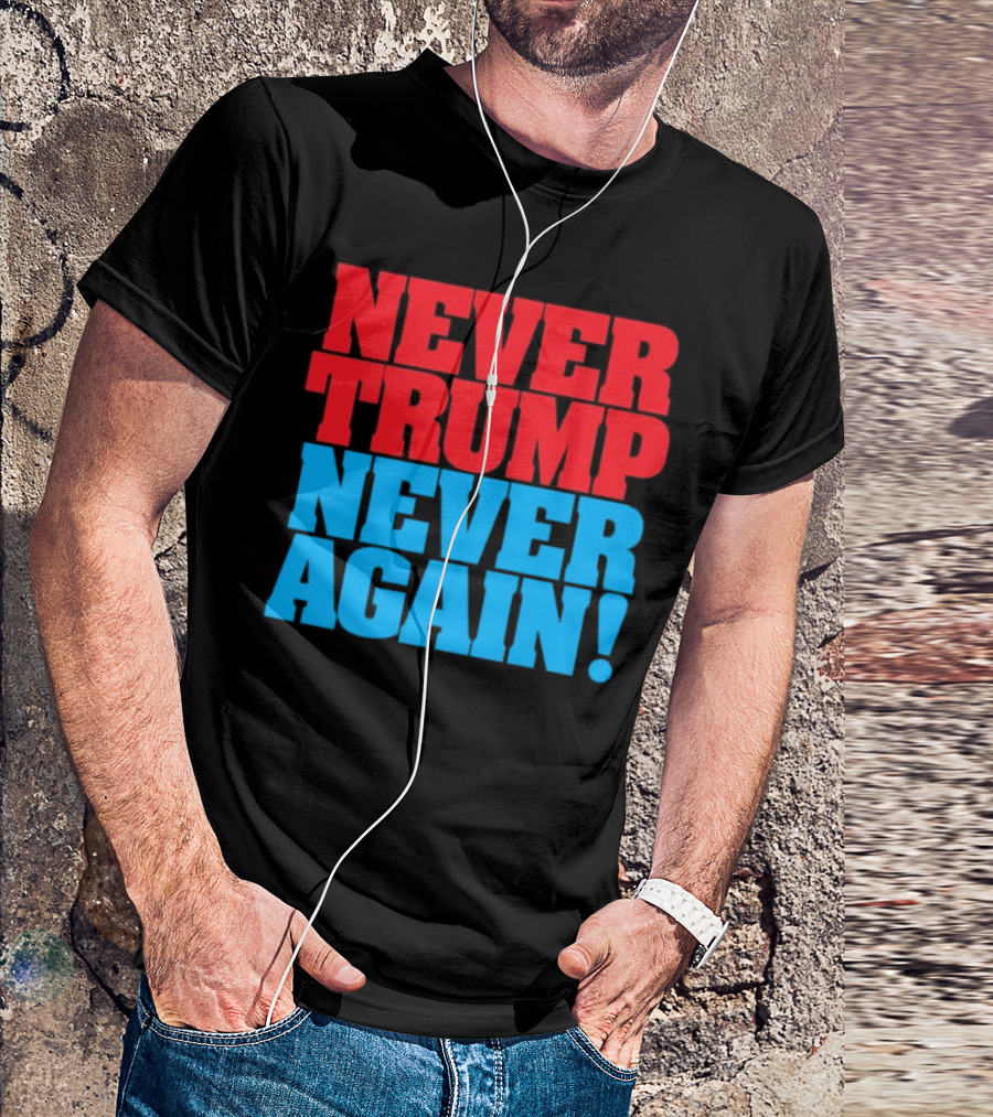 Never Trump Never Again Vote For Kamala Harris T-Shirt