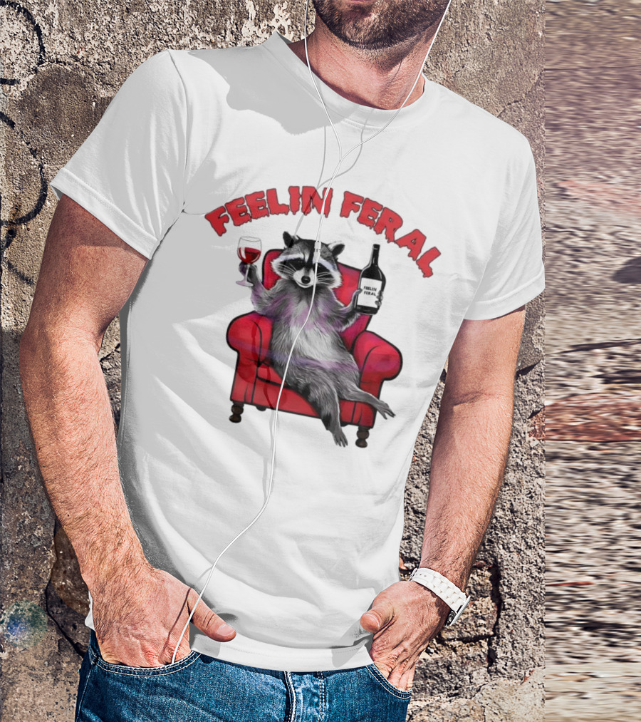 Feelin Feral Raccoon Drinking Wine Sitting On Red Armchair T-Shirt