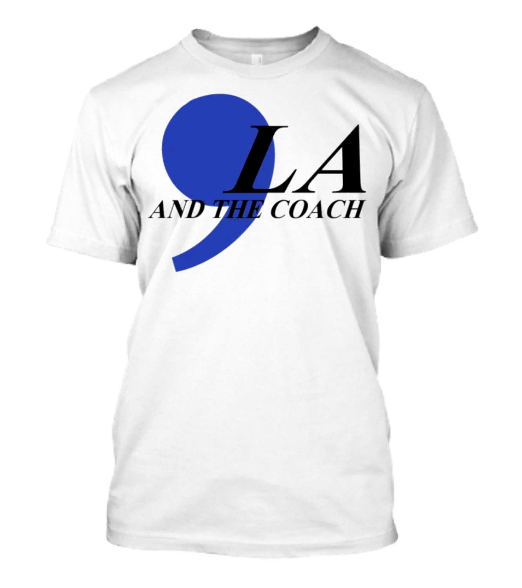 Comma LA And The Coach T-Shirt