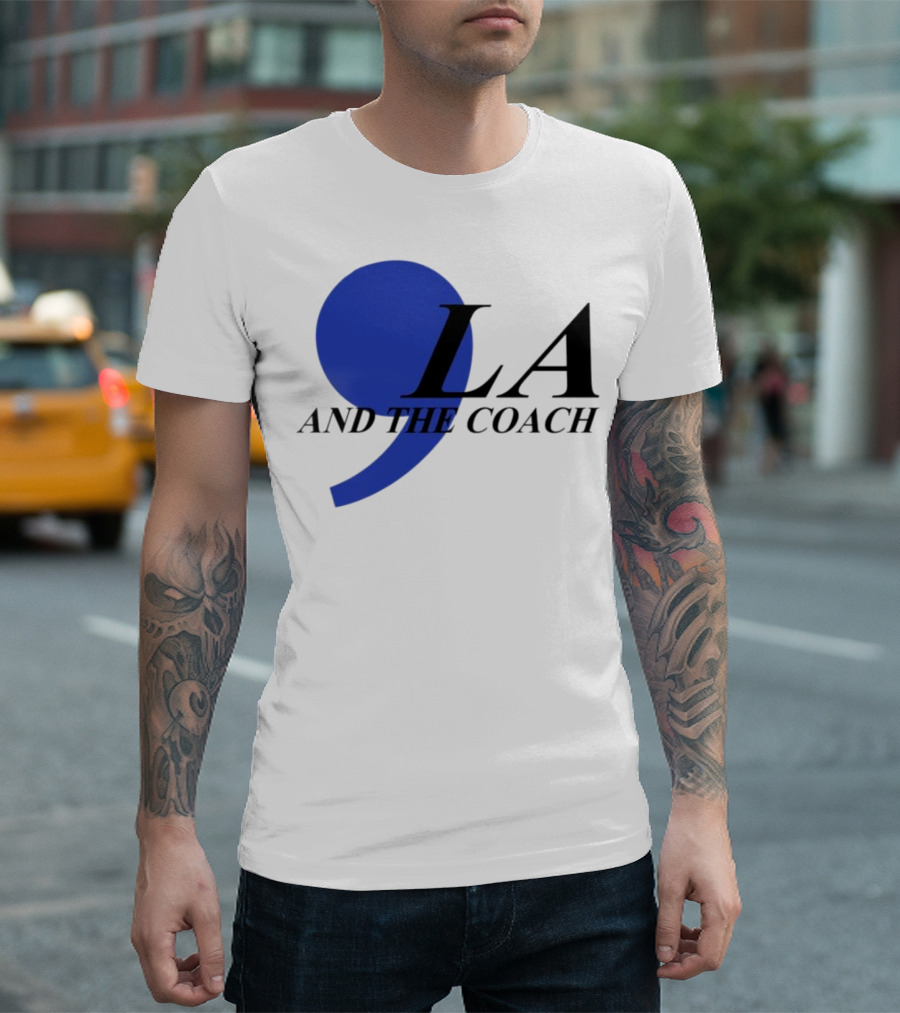 Comma LA And The Coach T-Shirt