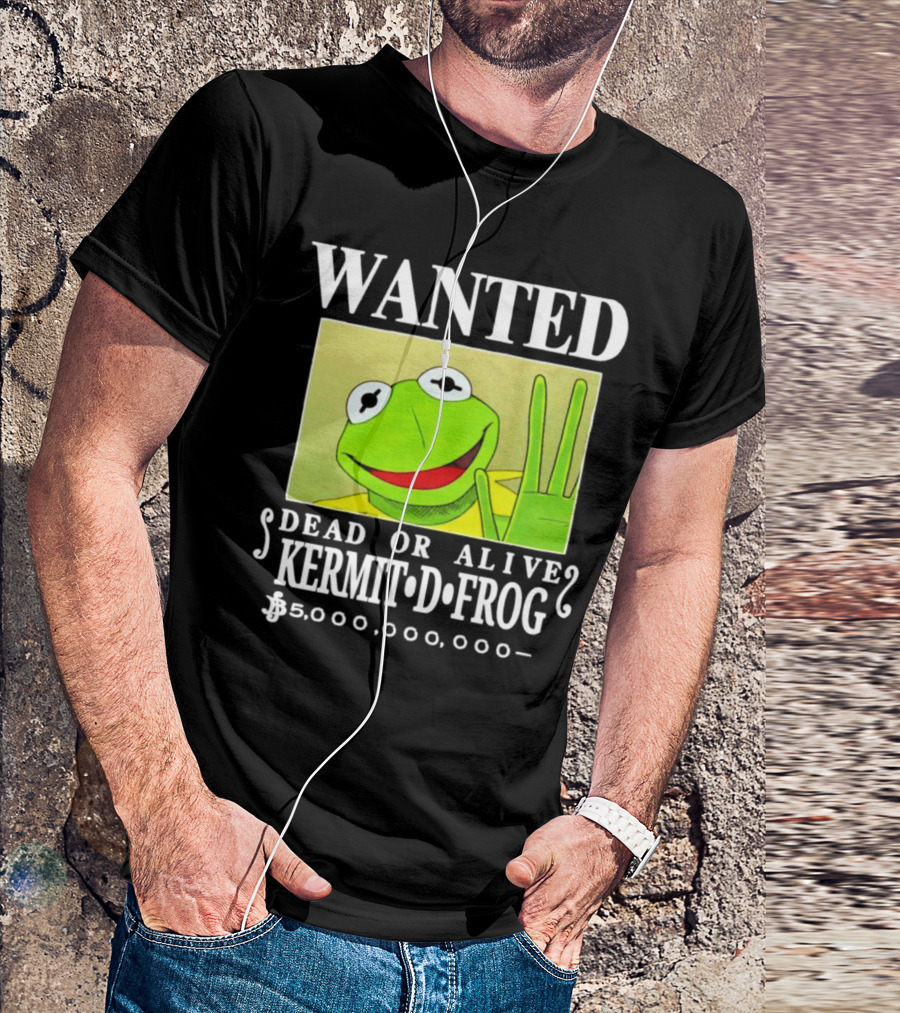 WANTED KERMIT D FROG DEAD OR ALIVE $5,000,000,000 T-Shirt