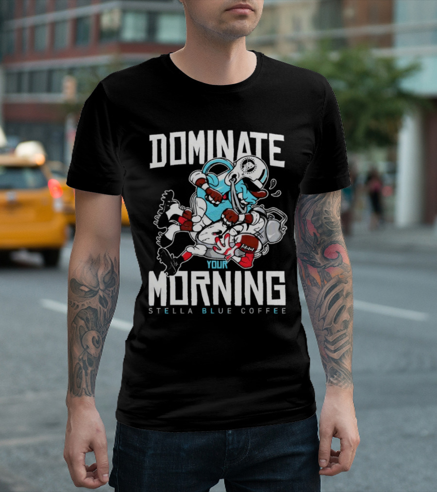 Dominate Your Morning Stella Blue Coffee Football Cartoon T-Shirt