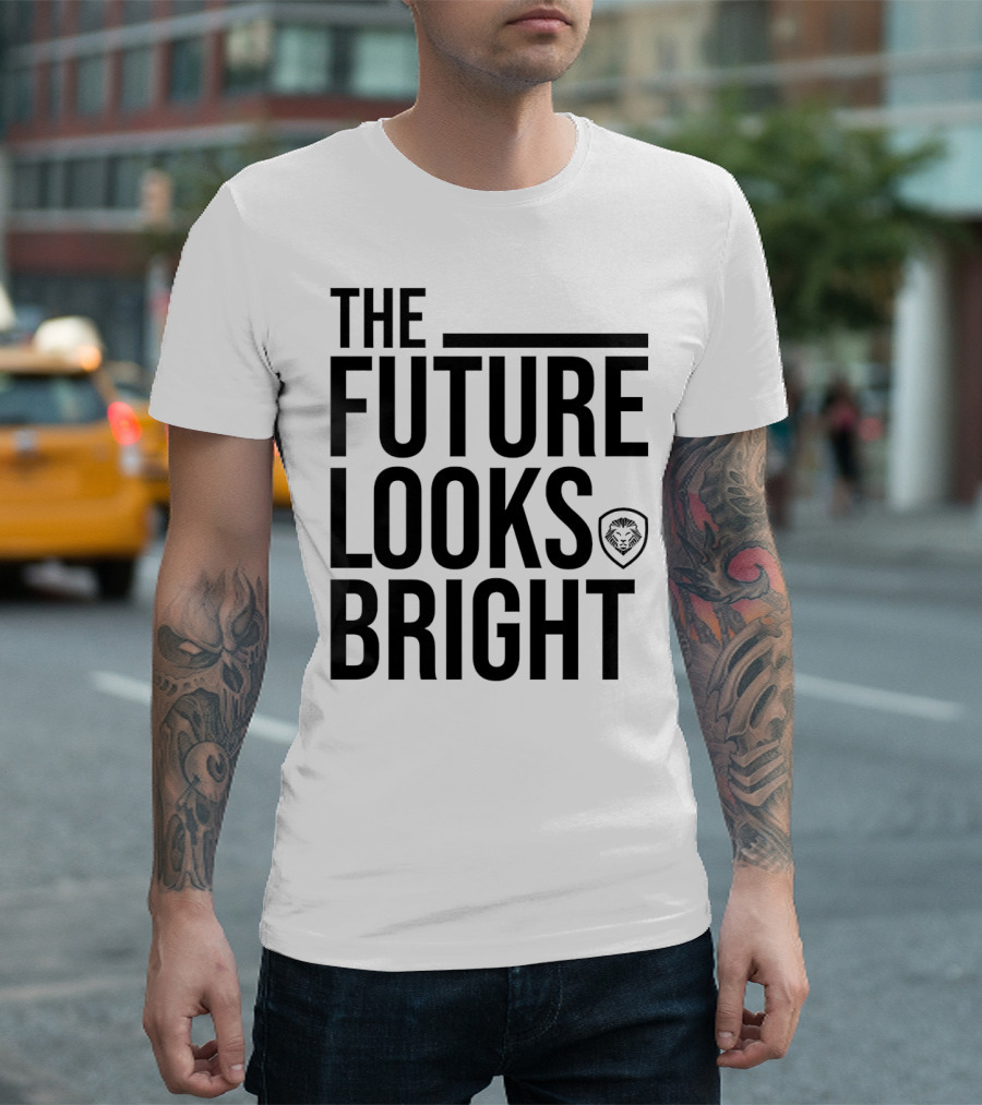 The Future Looks Bright Lion Emblem Optimistic Vision T-Shirt