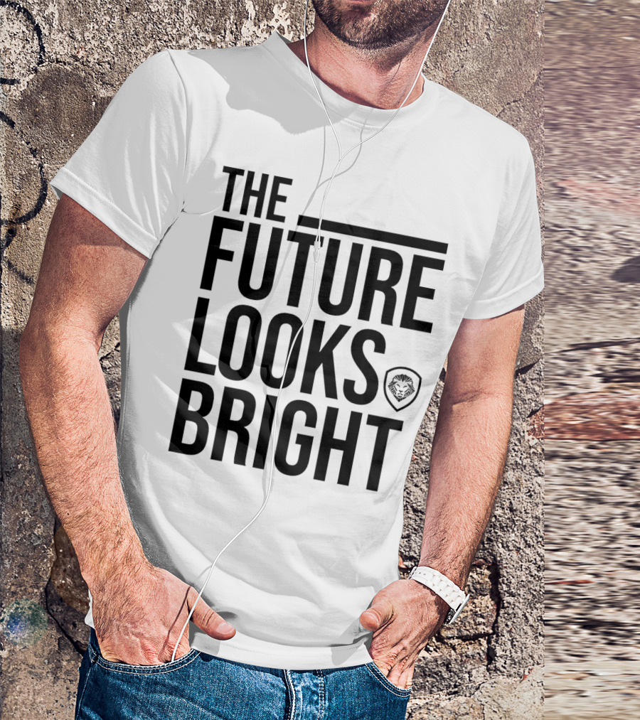 The Future Looks Bright Lion Emblem Optimistic Vision T-Shirt
